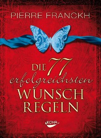 Cover Die 77 erfolgreichsten Wunschregeln