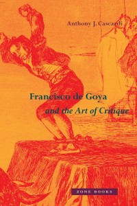Cover Francisco de Goya and the Art of Critique