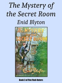 Cover The Mystery of the Secret Room