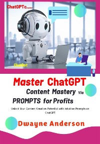 Cover Master ChatGPT - Content Mastery Via Prompt for Profits