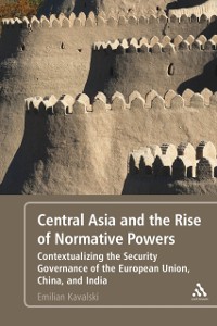 Cover Central Asia and the Rise of Normative Powers