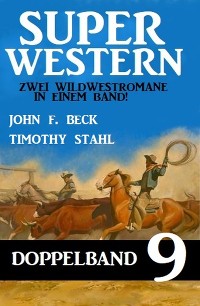 Cover Super Western Doppelband 9  - Zwei spannende Wildwestromane in einem Band!