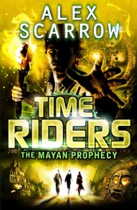 Cover TimeRiders: The Mayan Prophecy (Book 8)