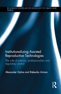 Cover Institutionalizing Assisted Reproductive Technologies