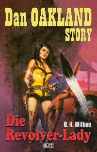 Cover Dan Oakland Story 22: Die Revolver-Lady