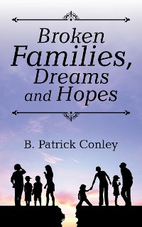 Cover Broken Families, Dreams and Hopes