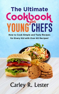 Cover The Ultimate Cookbook For Young Chefs