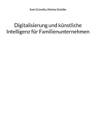 Cover Digitalisierung und künstliche Intelligenz für Familienunternehmen