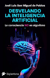 Cover Desvelando la inteligencia artificial