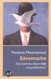 Cover Zéromacho : Des hommes disent NON à la prostitution !
