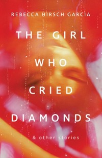 Cover Girl Who Cried Diamonds And Other Stories