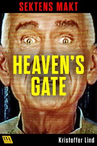 Cover Sektens makt – Heaven's Gate