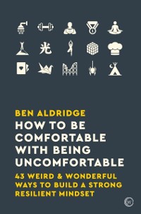 Cover How to Be Comfortable with Being Uncomfortable