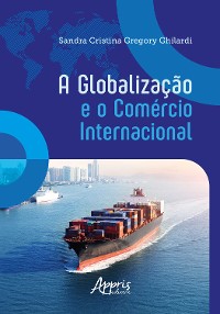 Cover A Globalização e o Comércio Internacional