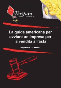 Cover La guida americana per avviare un impresa per la vendita all’asta