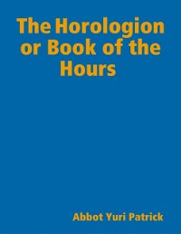 Cover The Horologion or Book of the Hours