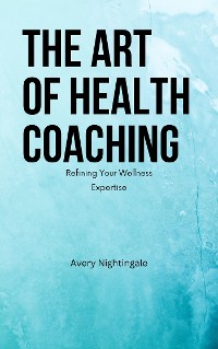 Cover The Art of Health Coaching