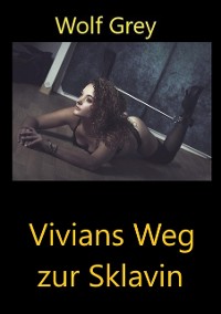 Cover Vivians Weg zur Sklavin