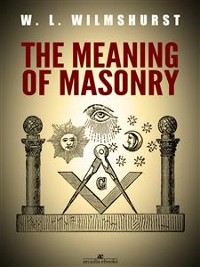 Cover The Meaning of Masonry