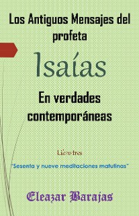 Cover Los Antiguos Mensajes Del Profeta Isaías En Verdades Contemporáneas