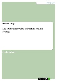 Cover Die Funktionsweise der funktionalen Syntax