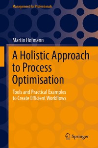 Cover A Holistic Approach to Process Optimisation