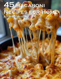 Cover 45 Macaroni Recipes for Home