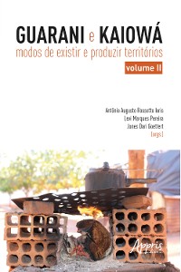 Cover Guarani e Kaiowá: Modos de Existir e Produzir Territórios – Vol. II