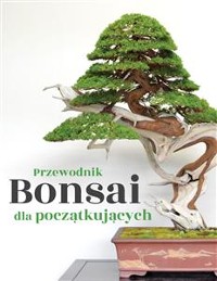 Cover Przewodnik Bonsai dla początkujących