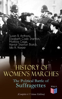 Cover History of Women's Marches – The Political Battle of Suffragettes (Complete 6 Volume Edition)