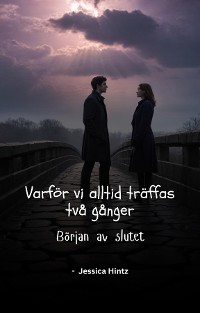 Cover Varför vi alltid träffas två gånger