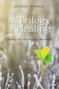 Cover A Trilogy of Healing