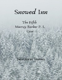 Cover Snowed Inn : The 5th Murray Barber P.I. Case Story