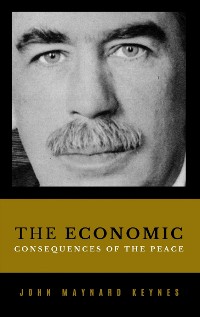 Cover The Economic Consequences of the Peace