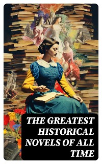 Cover The Greatest Historical Novels of All Time
