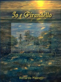 Cover Io e Pirandello