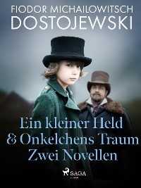 Cover Ein kleiner Held & Onkelchens Traum - Zwei Novellen