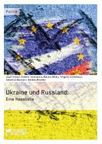 Cover Die Ukraine und Russland: Eine Hassliebe