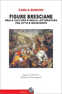 Cover Figure bresciane nella cultura e nella letteratura tra Otto e Novecento