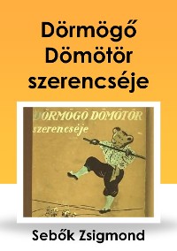 Cover Dörmögő Dömötör szerencséje