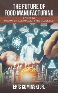 Cover The Future of Food Manufacturing
