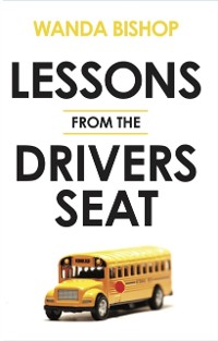 Cover Lessons from the Drivers Seat