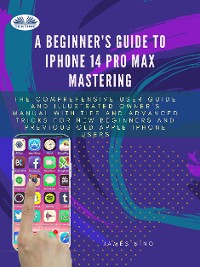 Cover A Beginner's Guide To IPhone 14 Pro Max Mastering
