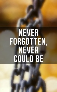 Cover Never Forgotten, Never Could be