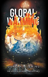 Cover GLOBAL WARMING A Real Threat