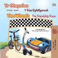 Cover Yr Olwynion The Wheels Y Ras Gyfeillgarwch The Friendship Race