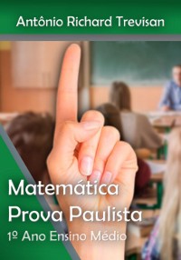 Cover A Matemática Do Provão Paulista Seriado I: Apostila Preparatória Para Alunos Do 1º Ano Do Ensino Médio