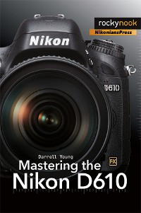 Cover Mastering the Nikon D610