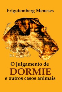 Cover O Julgamento De Dormie E Outros Casos Animais...