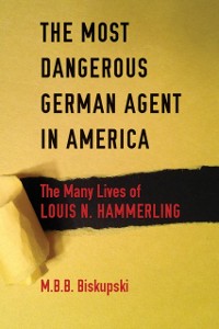 Cover Most Dangerous German Agent in America